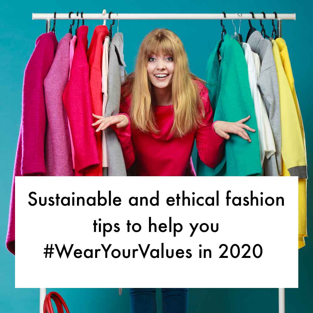 ethical and sustainable fashion tips 2020 wear your values good fashion guide 六合彩开奖